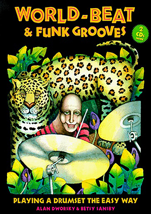 World-Beat & Funk Grooves: Playing a Drumset the Easy Way + 2CD