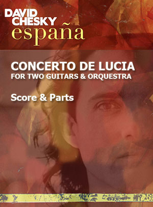 David Chesky - “Concerto de Lucia” for 2 Guitars & Orchestra + CD