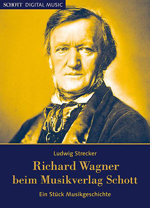 Richard Wagner beim Musikverlag Schott