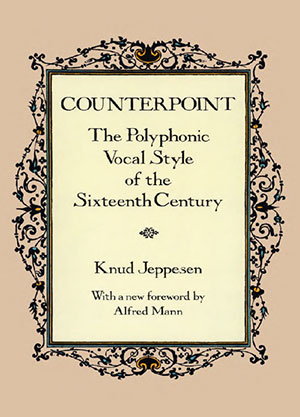 Counterpoint The Polyphonic Vocal Style of the Sixteenth Century