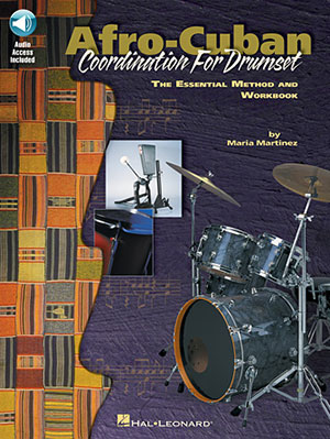 Afro-Cuban Coordination for Drumset: The Essential Method and Workbook + CD