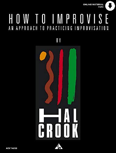 Hal Crook - How to Improvise An Approach to Practicing Improvisation + 2CD