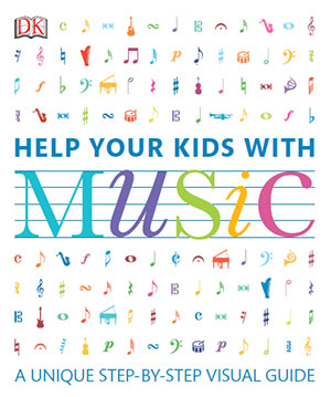Help Your Kids with Music A Unique Step-by-Step Visual Guide