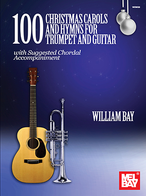a 100 Christmas Carols and Hymns for Trumpet and Guitar