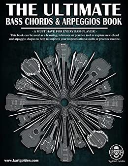 The Ultimate Bass Chords & Arpeggios Book: Essential for every bass player