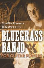 Ben Wright - Bluegrass Banjo for Guitar Players DVD