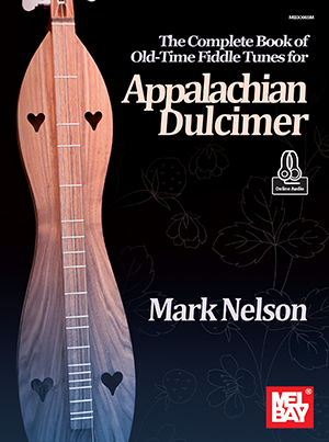 The Complete Book of Old-Time Fiddle Tunes for Appalachian Dulcimer + CD