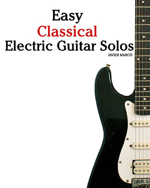 Easy Classical Electric Guitar Solos