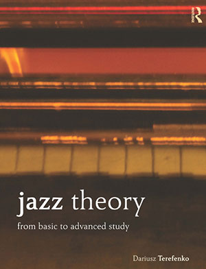 Jazz Theory: From Basic to Advanced Study