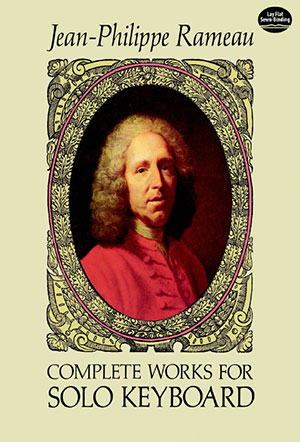 Jean-Philippe Rameau - Complete Works for Solo Keyboard