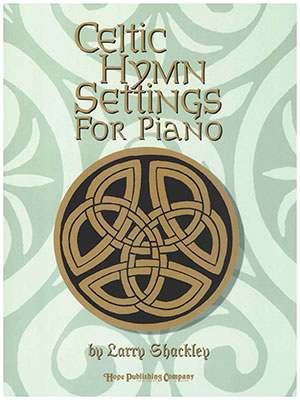 Celtic Hymn Settings For Piano