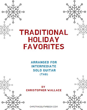 Traditional Holiday Favorites for Intermediate Solo Guitar (TAB)