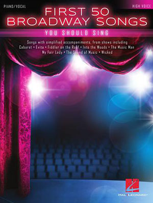First 50 Broadway Songs You Should Sing High Voice